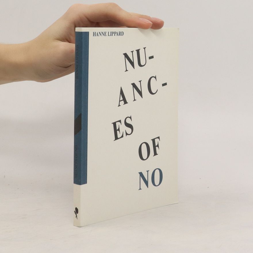 Hanne Lippard Nuances of no