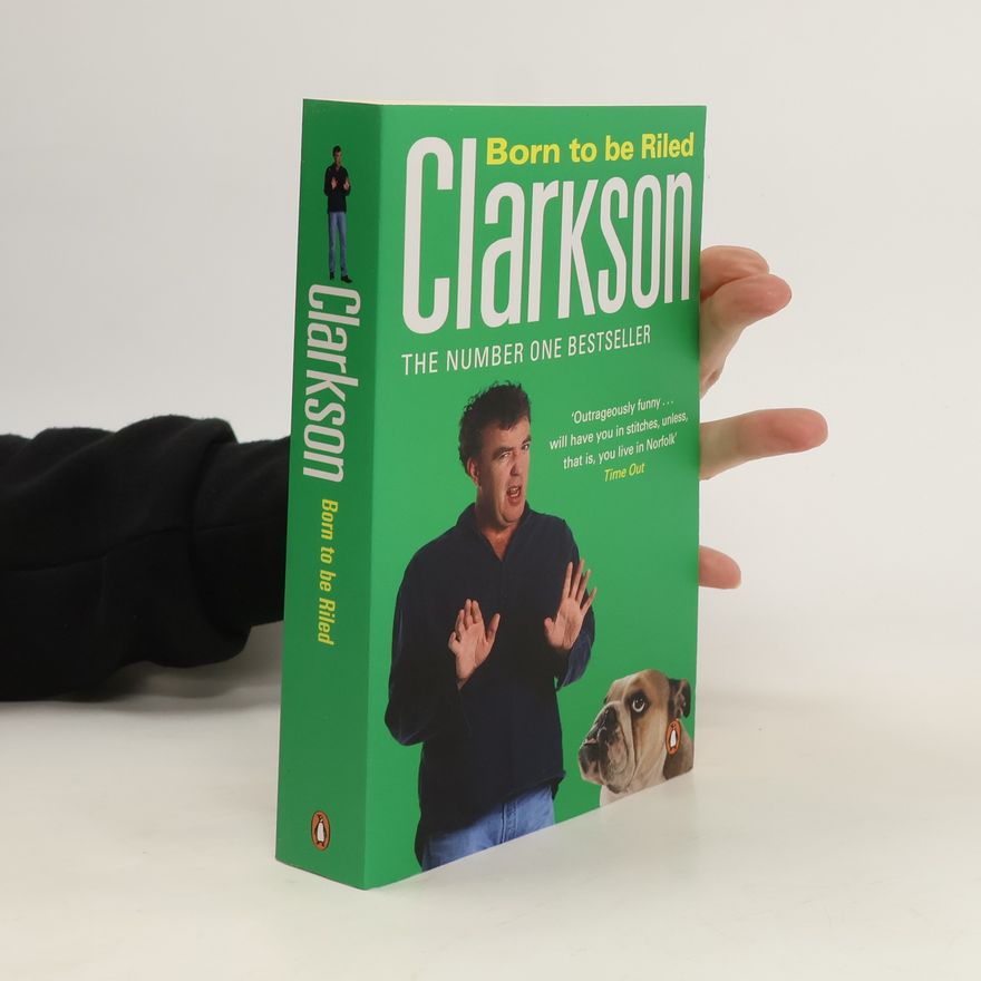 Jeremy Clarkson Born to be Riled