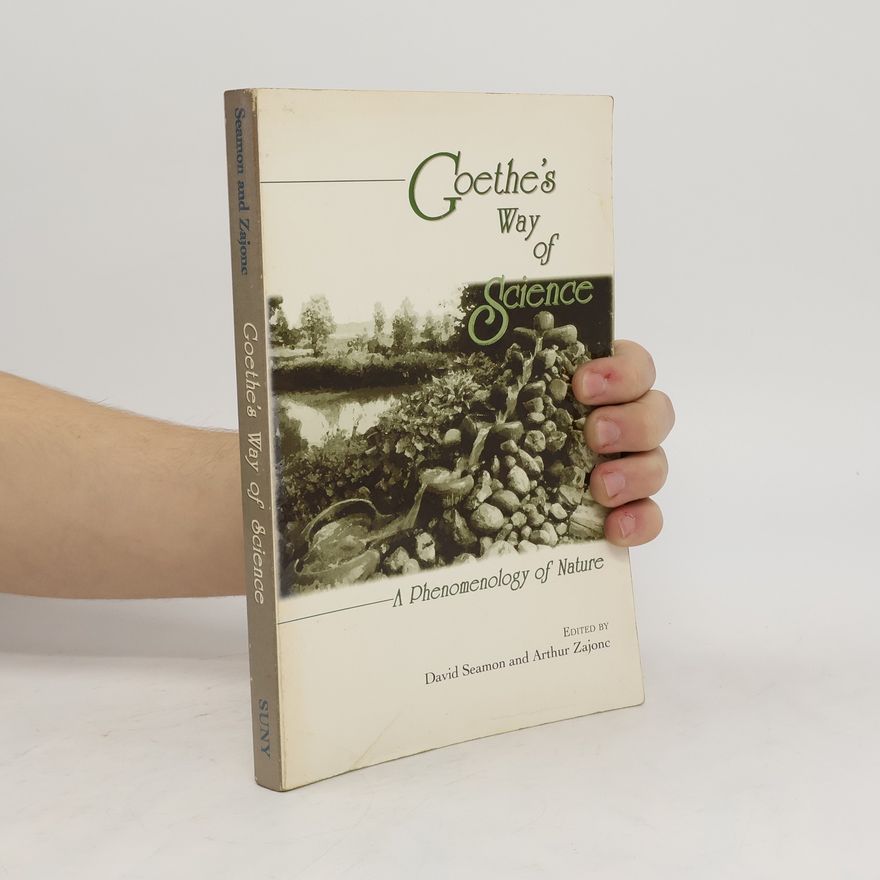 David Seamon Goethe's Way of Science