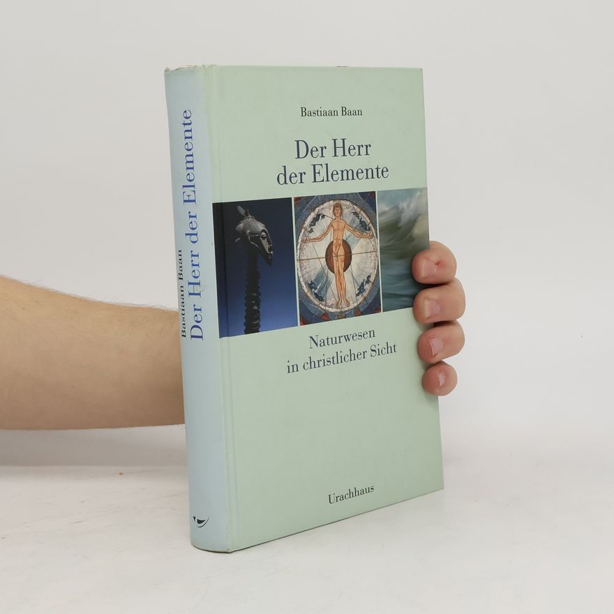 Bastiaan Baan Der Herr der Elemente