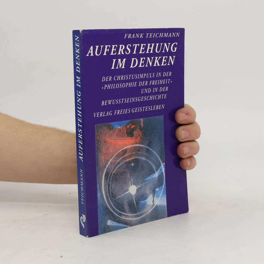 Frank Teichmann Auferstehung im Denken