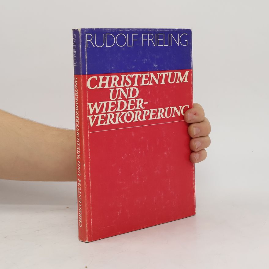 Rudolf Frieling Christentum und Wiederverkörperung