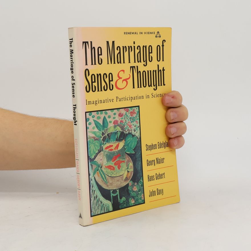 Stephen Edelglass The Marriage of Sense and Thought
