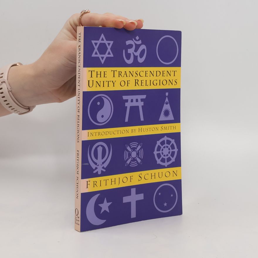 Frithjof Schuon The Transcendent Unity of Religions