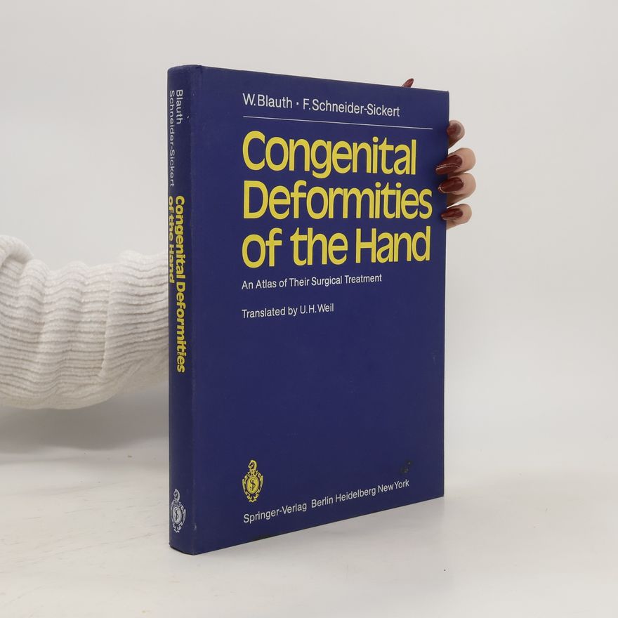 Walter Blauth Congenital deformities of the hand