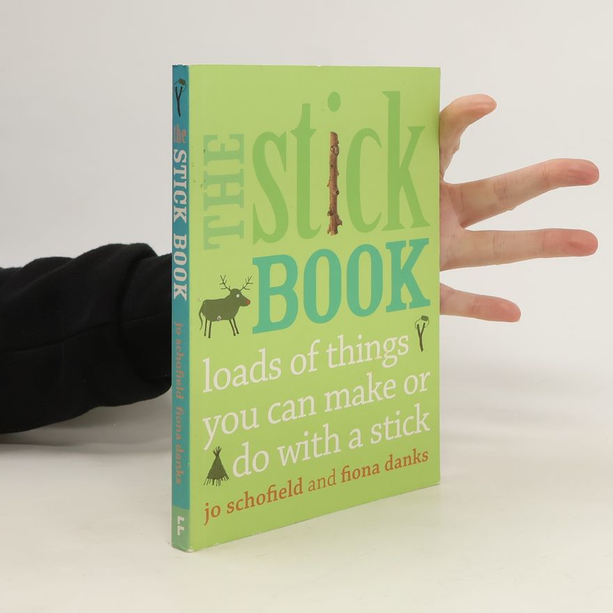 Jo Schofield The Stick Book