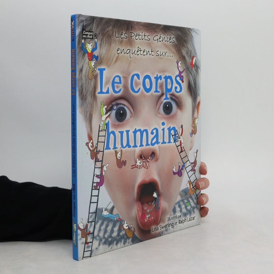 Caroline Bingham Les Petits Génies enquêtent sur le corps humain