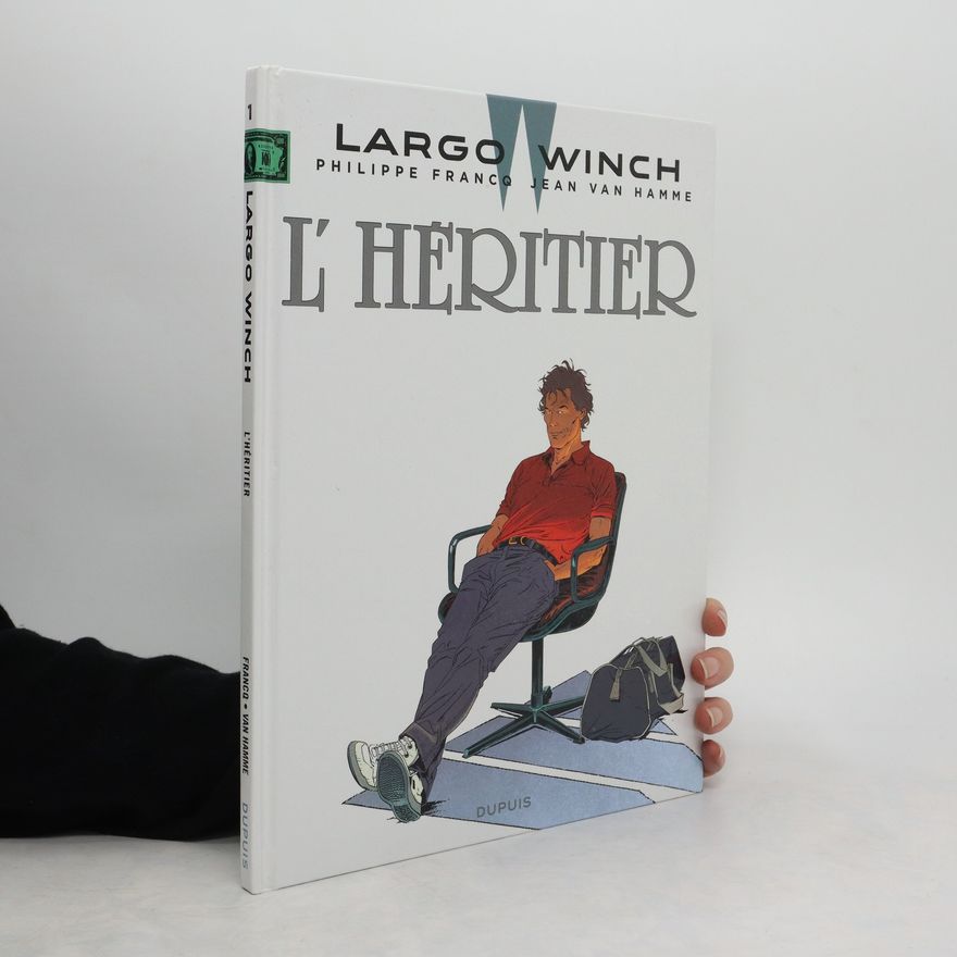 Jean van Hamme Largo Winch: L'Héritier