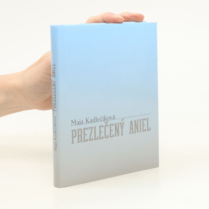 Maja Kadlečíková Prezlečený anjel