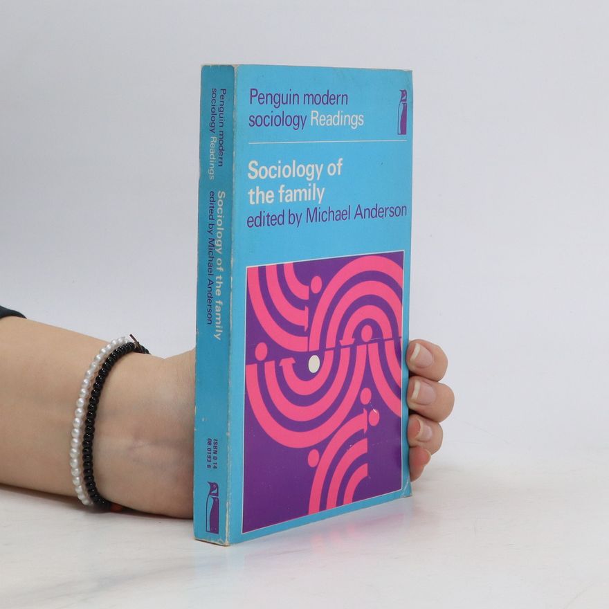 Michael Anderson Penguin Modern Sociology Readings. Sociology of the Family