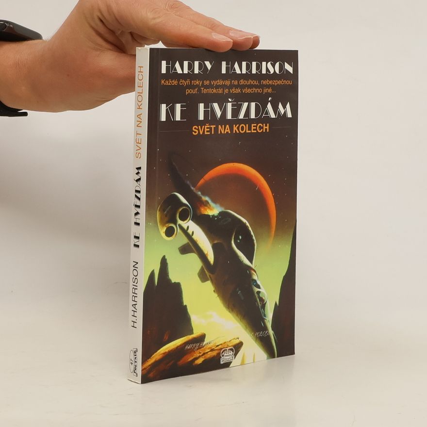 Harry Harrison Ke hvězdám: Svět na kolech