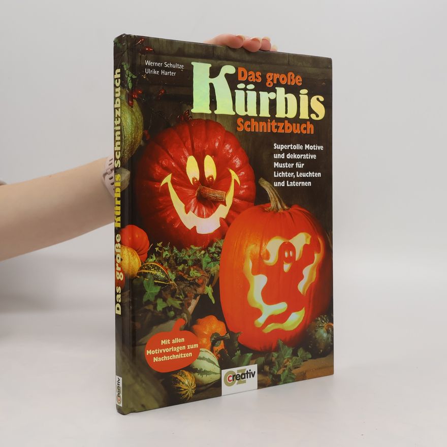 Werner Schultze Das große Kürbis-Schnitzbuch