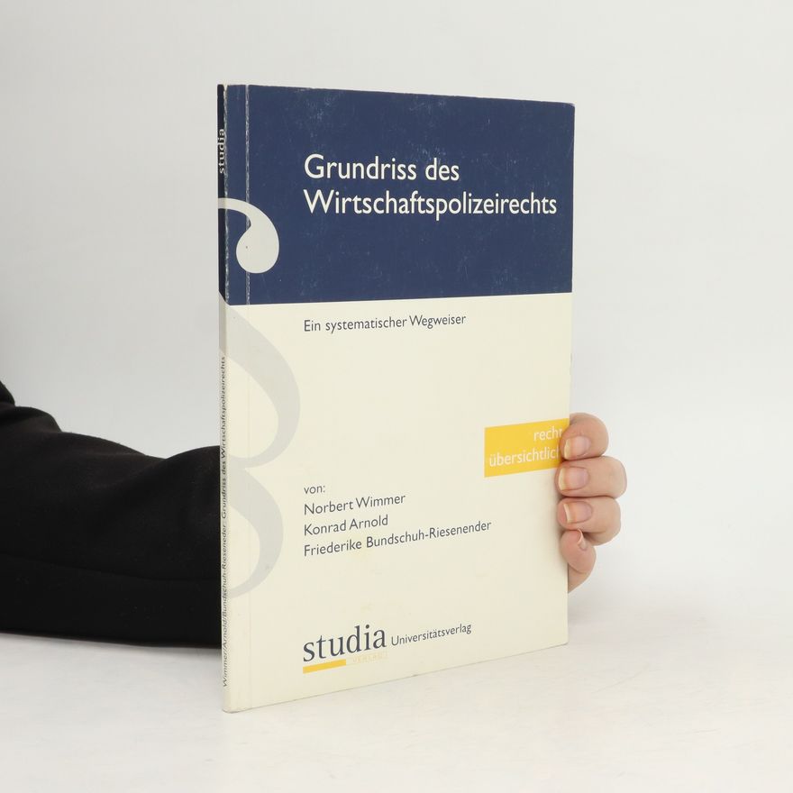 Norbert Wimmer Grundriss des Wirtschaftspolizeirechts