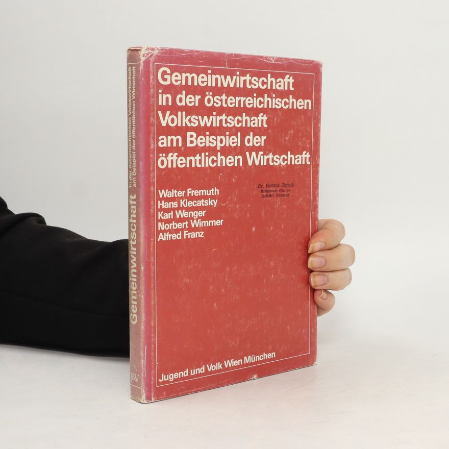 Walter Fremuth Gemeinwirtschaft in der österreichischen Volkswirtschaft am Beispiel der öffentlichen Wirtschaft