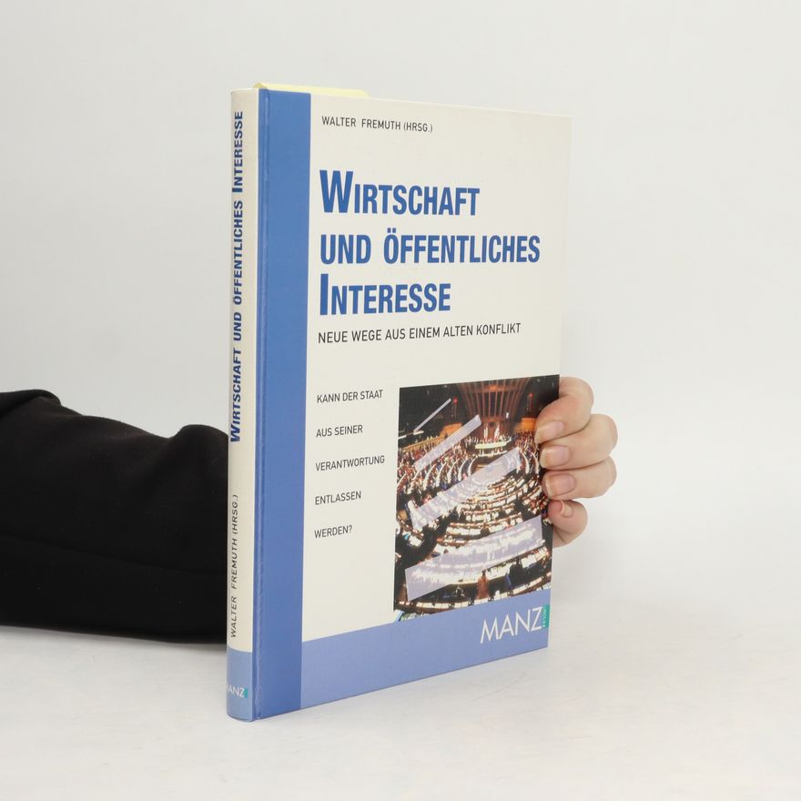 Walter Fremuth Wirtschaft und öffentliches Interesse