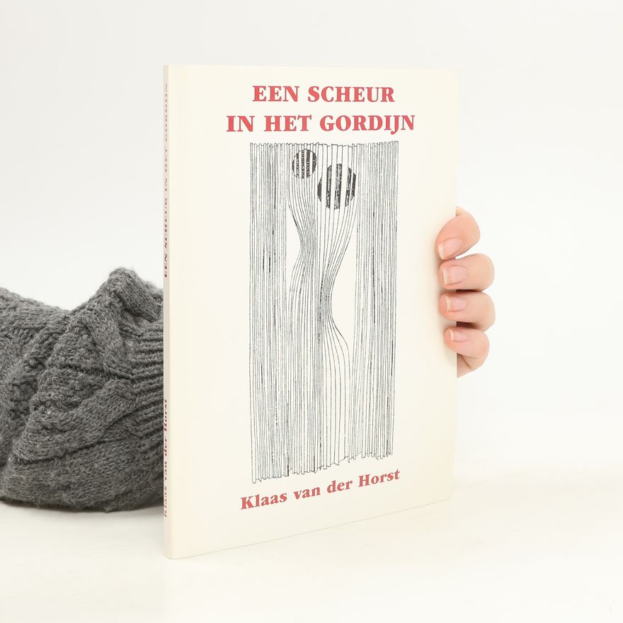 Klaas van der Horst Een scheur in het gordijn