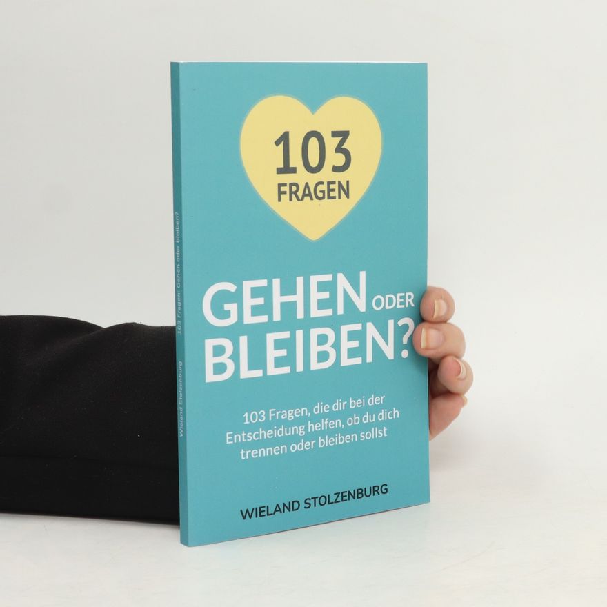 Wieland Stolzenburg 103 Fragen. Gehen oder bleiben?