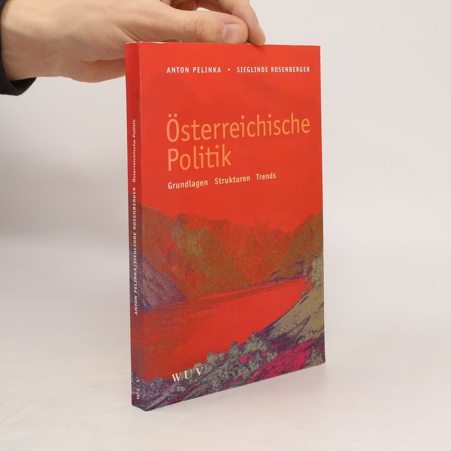 Sieglinde Rosenberger Österreichische Politik : Grundlagen : Strukturen : Trends