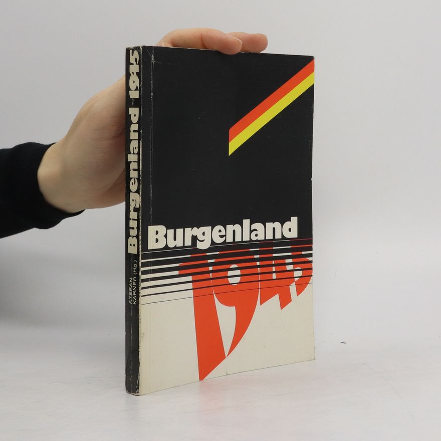 Stefan Karner Burgenland 1945