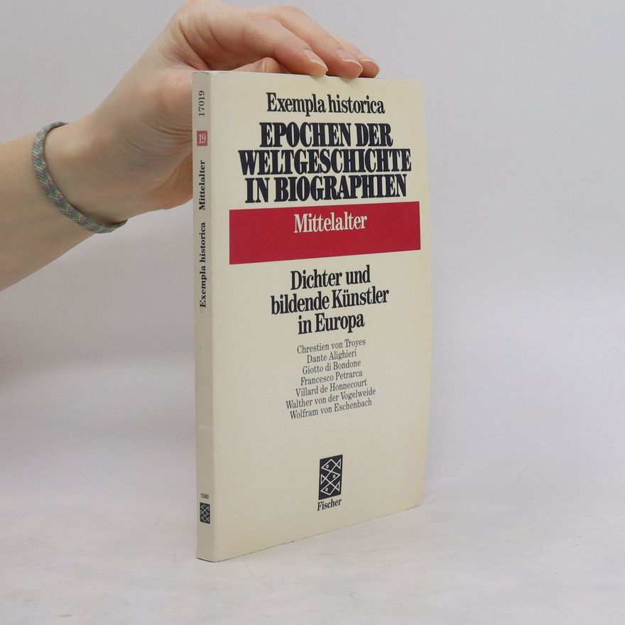 Marion Schmidt Exempla historica. Mittelalter. Dichter und bildende Künstler in Europa