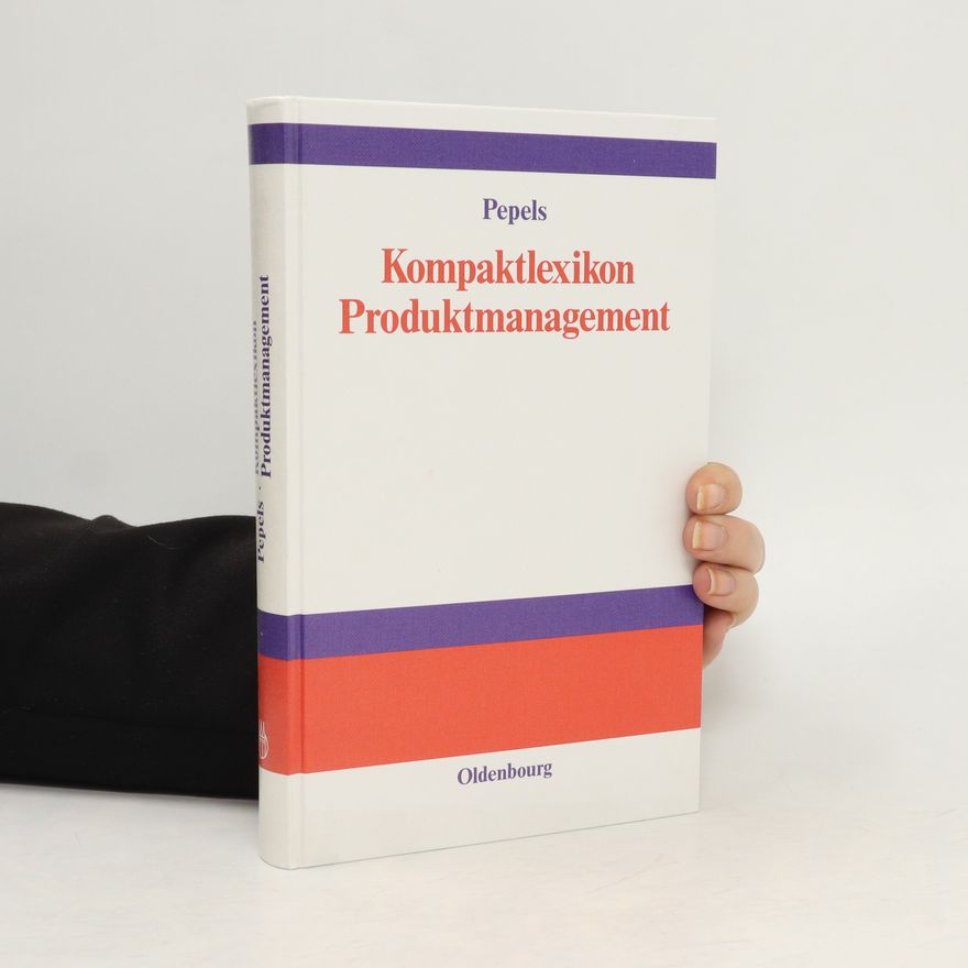 Werner Pepels Kompaktlexikon Produktmanagement