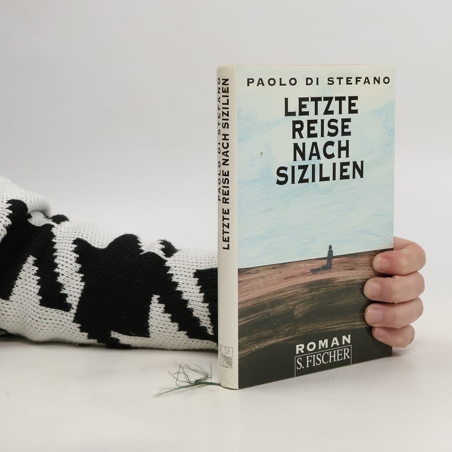 Paolo Di Stefano Letzte Reise nach Sizilien