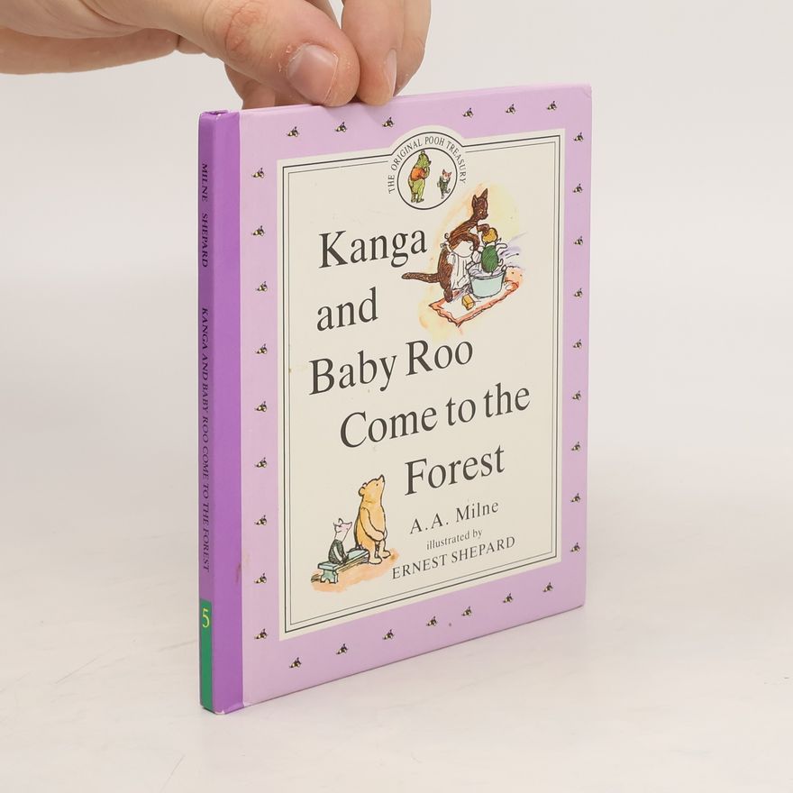 A. A. Milne Kanga and Baby Roo Come to the Forest