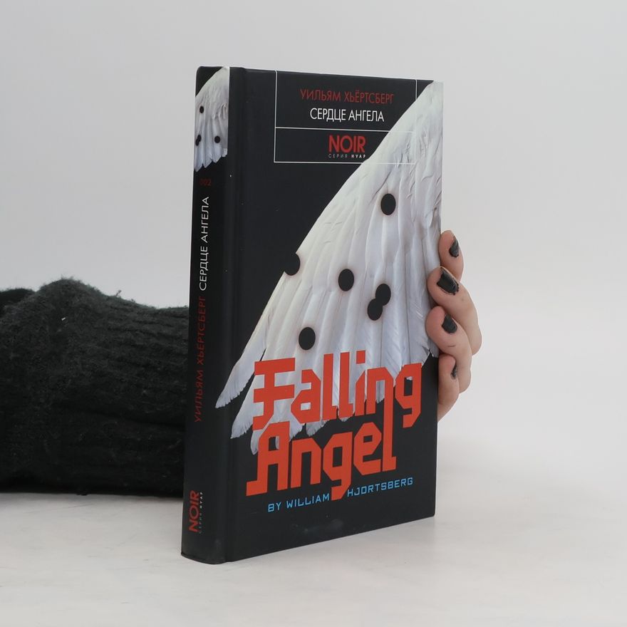 William Hjortsberg Сердце ангела. Falling Angel