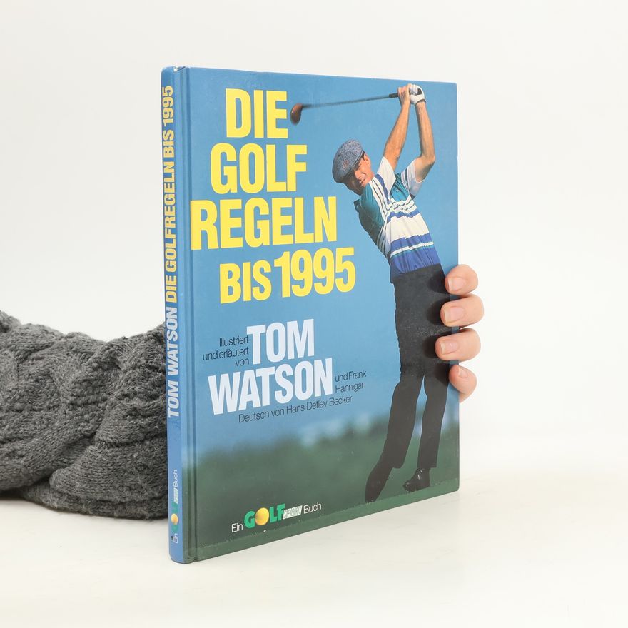 Tom Watson Die Golf Regeln bis 1995