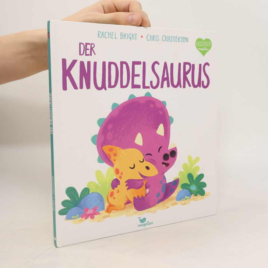 Rachel Bright Der Knuddelsaurus