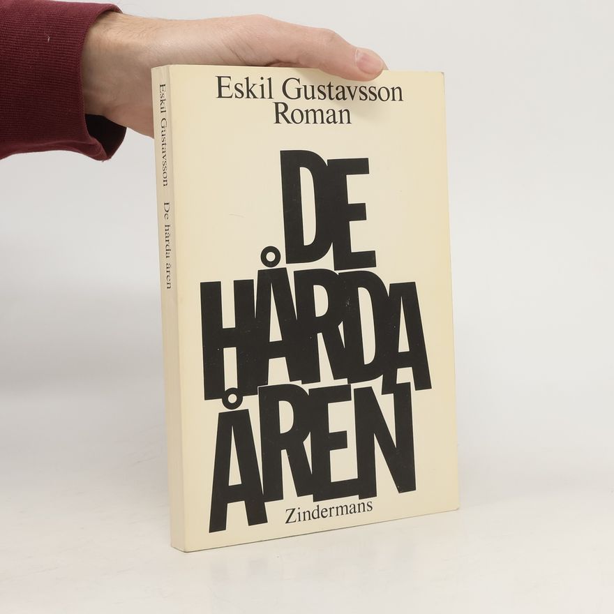 Eskil Gustavsson De hårda åren