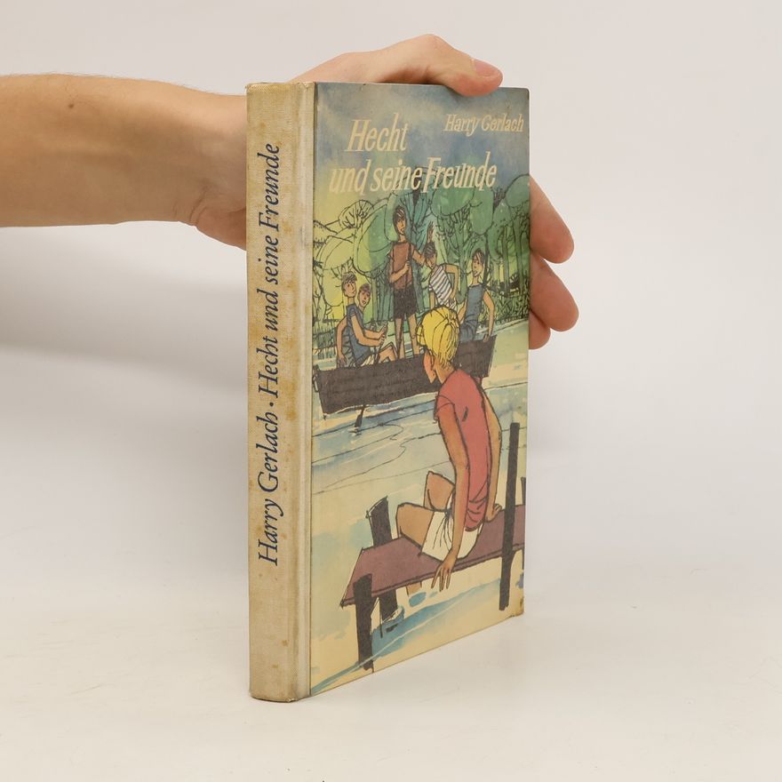 Harry Gerlach Hecht und seine Freunde