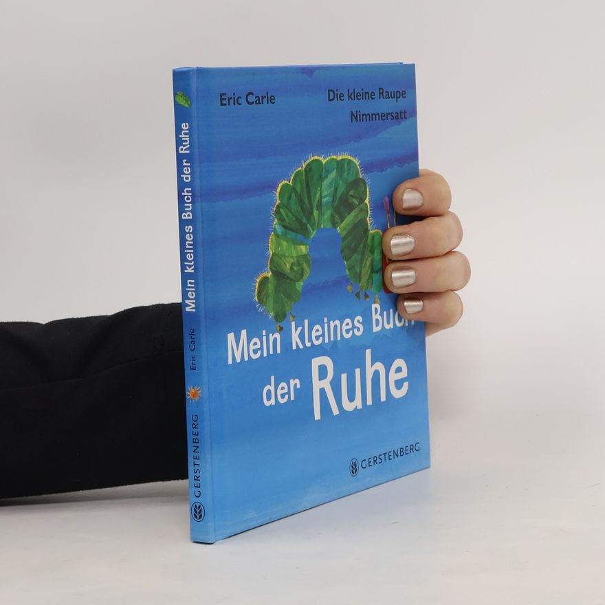 Eric Carle Mein kleines Buch der Ruhe