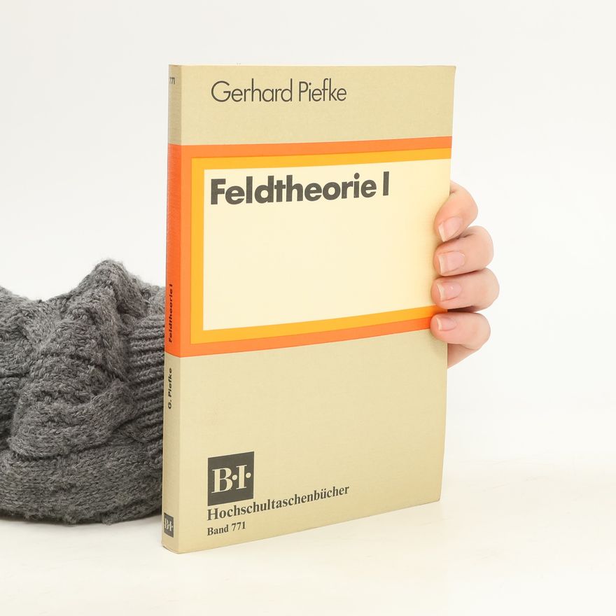 Gerhard Piefke Feldtheorie I.