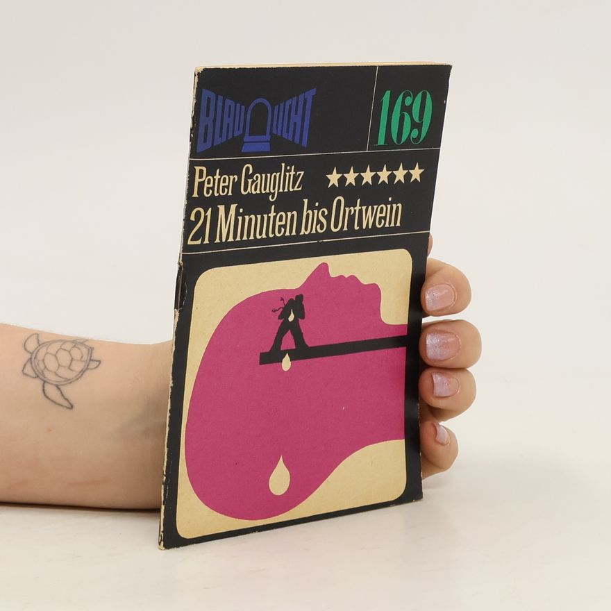 Peter Gauglitz 21 Minuten bis Ortwein