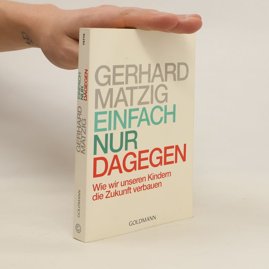 Gerhard Matzig Einfach nur dagegen