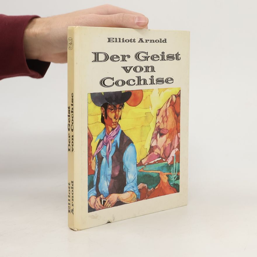 Elliott Arnold Der Geist von Cochise