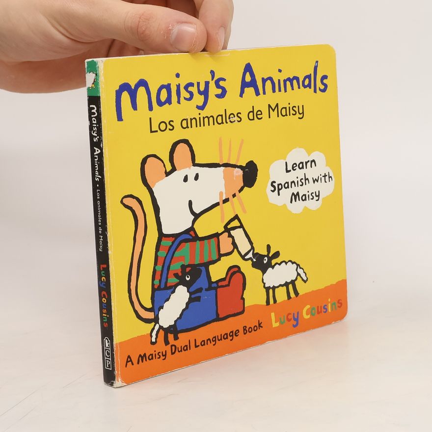Lucy Cousins Maisy's Animals Los Animales de Maisy
