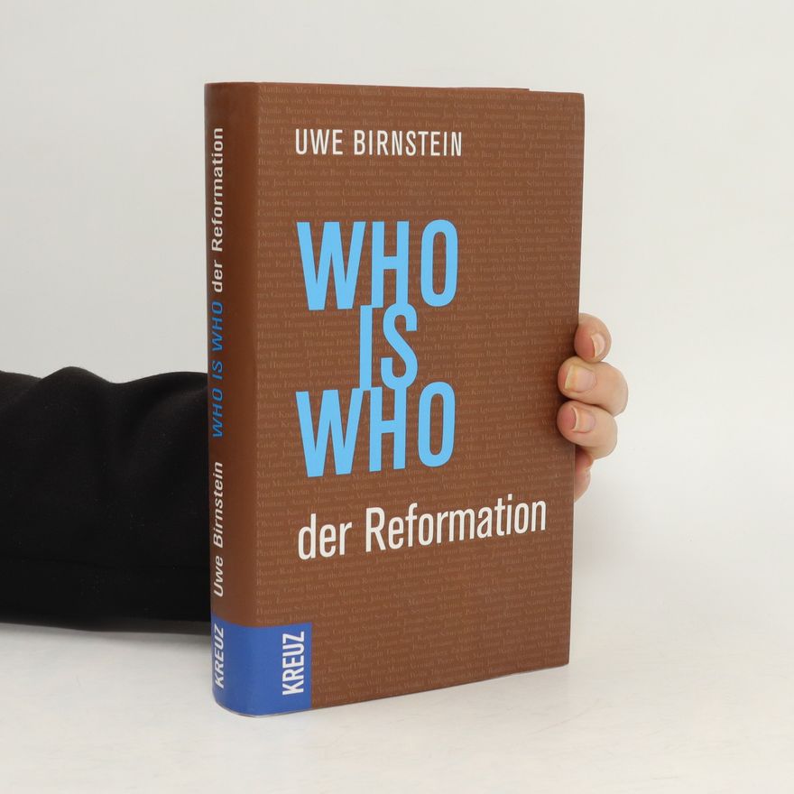Uwe Birnstein Who is Who der Reformation