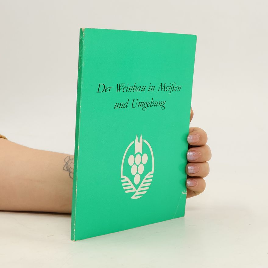 Various authors Der Weinbau in Meißen und Umgebung