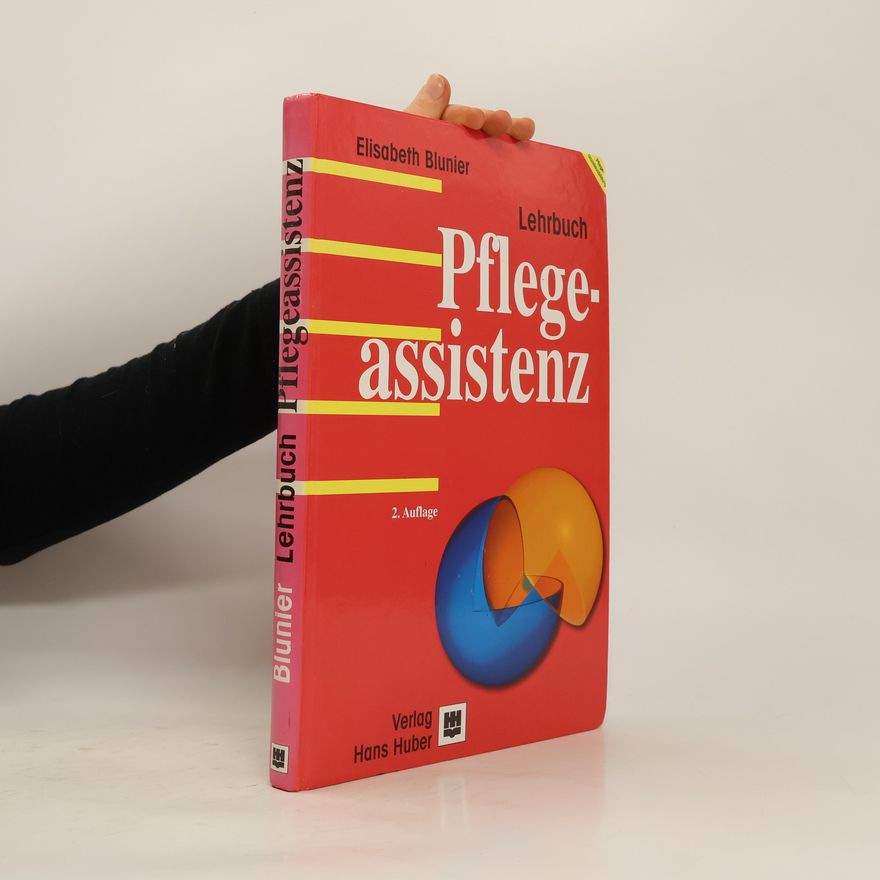 Elisabeth Blunier Lehrbuch Pflegeassistenz. 2.Auflage