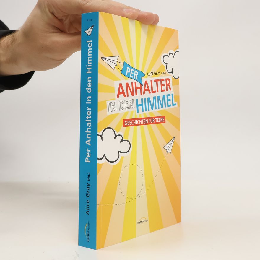 Alice Gray Per Anhalter in den Himmel