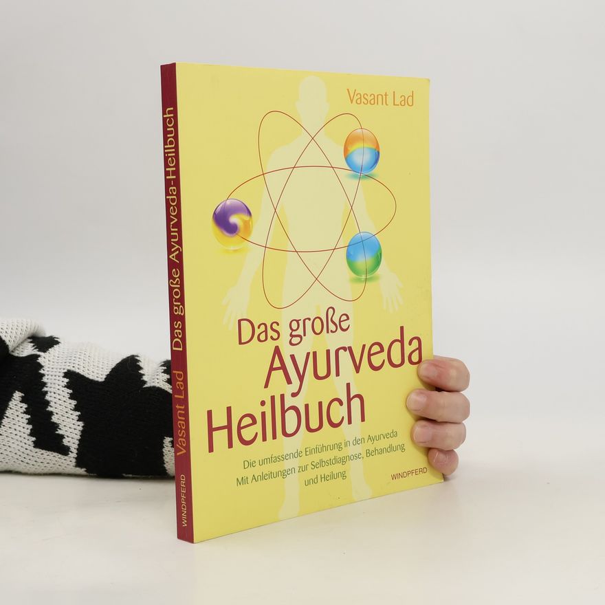 Vasant Lad Das große Ayurveda-Heilbuch