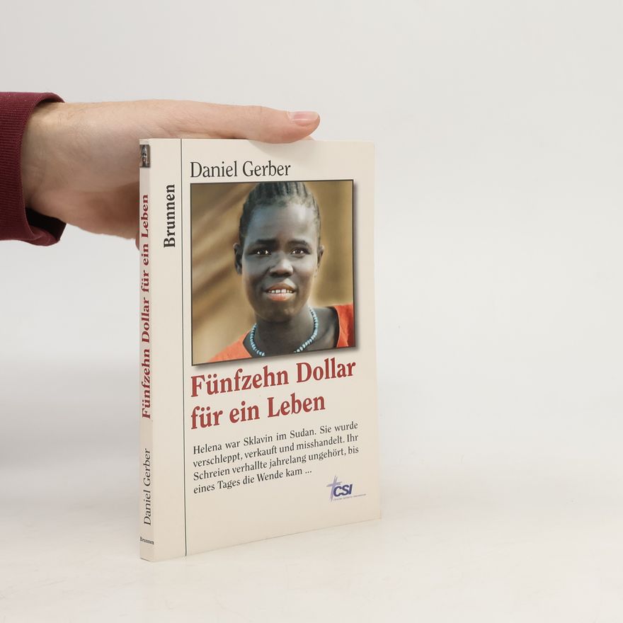 Daniel Gerber Fünfzehn Dollar für ein Leben