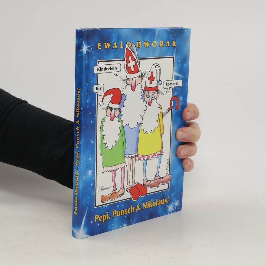 Ewald Dworak Pepi, Punsch & Nikolaus!