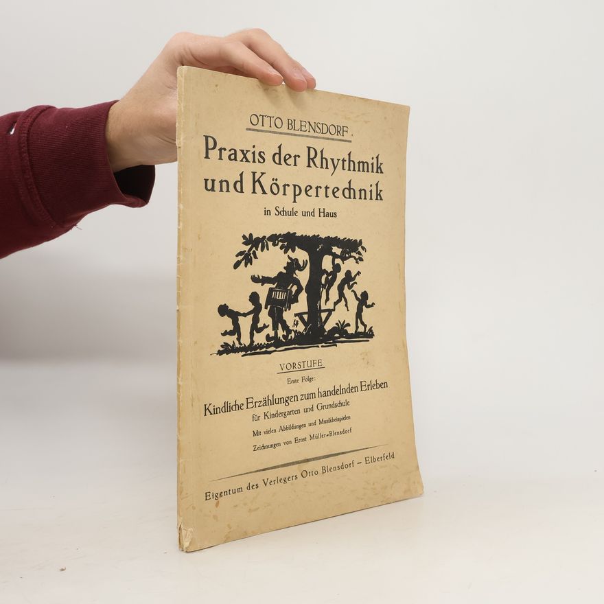 Otto Blendsdorf Praxis der Rhythmik und Körpertechnik
