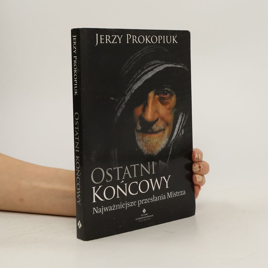 Jerzy Prokopiuk Ostatni końcowy. Najważniejsze przesłania mistrza