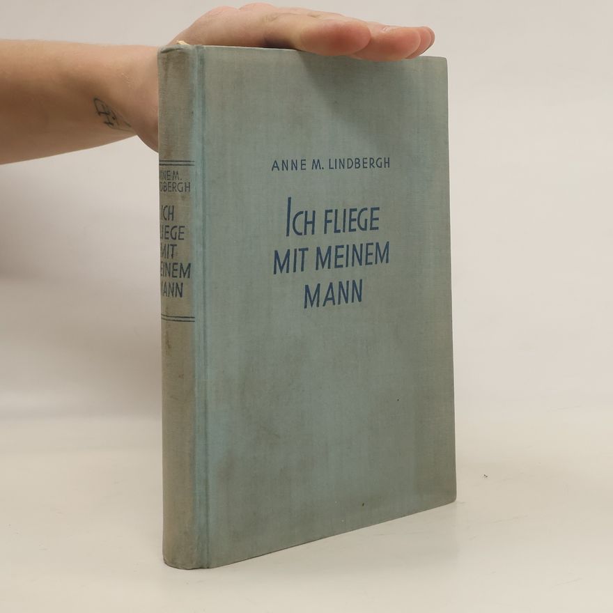 Anne Morow Lindbergh Ich Fliege mit meinem Mann
