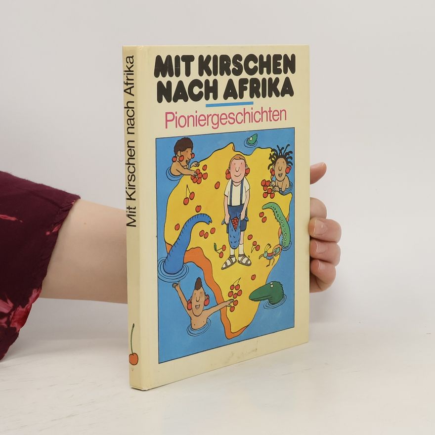 Inge Baumert Mit Kirschen nach Afrika