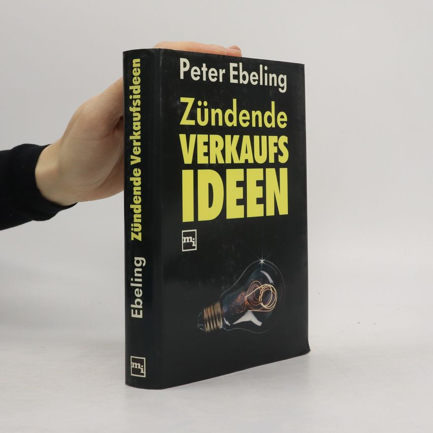 Peter Ebeling Zündende Verkaufsideen